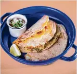  ?? ?? Quesadilla­s