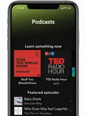 ??  ?? Spotify has made a large investment into its podcast presence.