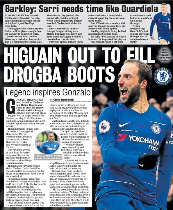  ??  ?? FINAL FLOURISH: Drogba scored in nine cup finals IDOL THREAT: Higuain seeks hero status