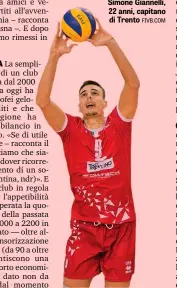  ??  ?? Simone Giannelli, 22 anni, capitano di Trento