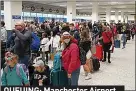  ?? ?? QUEUING: Manchester Airport