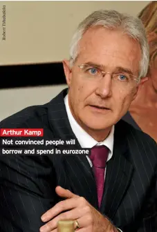  ??  ?? Arthur Kamp Not convinced people will borrow and spend in eurozone