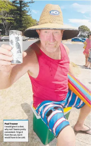  ?? Picture: MIKE BATTERHAM ?? The Bulletin put the wine-in-a-can to the test at Currumbin beach.