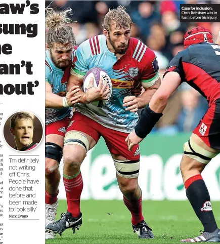  ??  ?? Case for inclusion: Chris Robshaw was in form before his injury