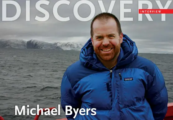  ??  ?? Michael Byers aboard a ship in the Northwest Passage, a route that’s set to profoundly influence the future of Canada’s Arctic.