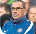  ??  ?? Chelsea boss Maurizio Sarri