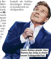  ??  ?? Dieter Bohlen glaubt, dass Ramon das Zeug zu einem neuen Schlagerid­ol hat.