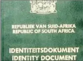  ??  ?? People often take their ID books for granted because they have always had them, but they unlock many doors.