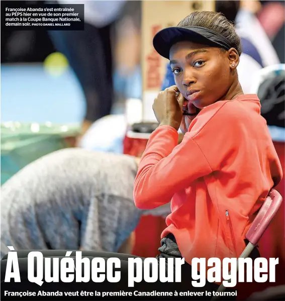  ??  ?? Françoise Abanda s’est entraînée au PEPS hier en vue de son premier match à la Coupe Banque Nationale, demain soir.