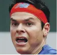  ??  ?? Milos Raonic