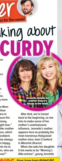  ?? ?? Jennette details her mother Debra’s abuse in the book.