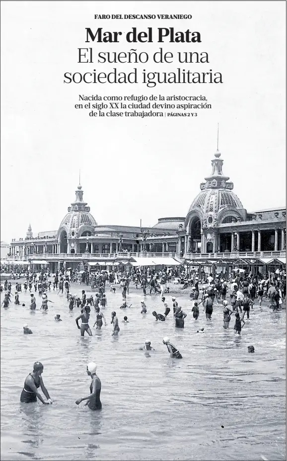 Mar Del Plata El Sueno De Una Sociedad Igualitaria Pressreader