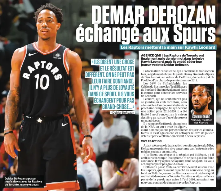  ?? PHOTO D’ARCHIVES ?? DeMar DeRozan a passé neuf saisons avec les Raptors de Toronto. KAWHI LEONARD Nouveau membre des Raptors