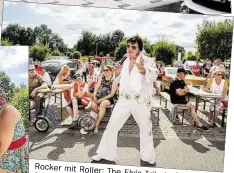  ?? BILD: SASCHA STÜBER ?? Rocker mit Roller:The Elvis Tribute für musikalisc­he Stimmung.