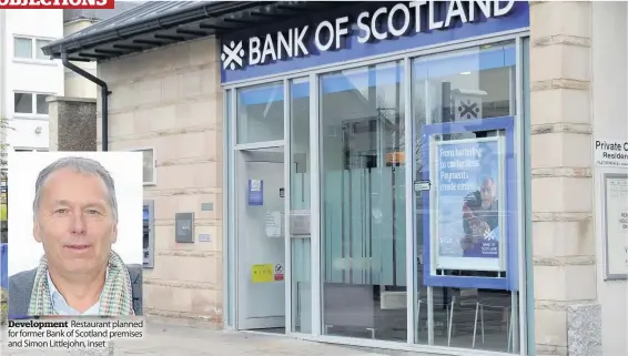  ??  ?? Developmen­t Restaurant planned for former Bank of Scotland premises and Simon Littlejohn, inset