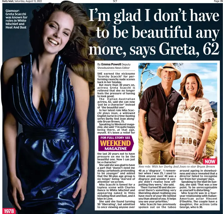 ?? ?? Glamour: Greta Scacchi was known for roles in White Mischief and Heat And Dust
NOW