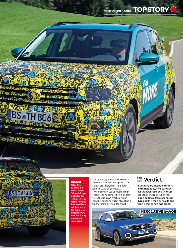  ??  ?? BIGGER Wheelbase is identical to Polo’s, but the T-cross is longer and taller. Our exclusive image (right) previews how we think it will look when the disguise is stripped away, and SUV styling means more space inside