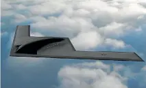  ??  ?? The United States’ next generation of stealth bombers, the B-21, is likely to cost about NZ$800 million each.