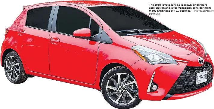  ?? DRIVING.CA PHOTOS: BRIAN HARPER/ ?? The 2018 Toyota Yaris SE is growly under hard accelerati­on and is far from zippy, considerin­g its 0-100 km/h time of 10.7 seconds.