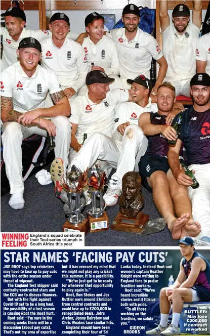  ??  ?? WINNING
England’s squad celebrate their Test-series triumph in FEELING
South Africa this year
BUTTLER: May lose £200,000 if contract reworked