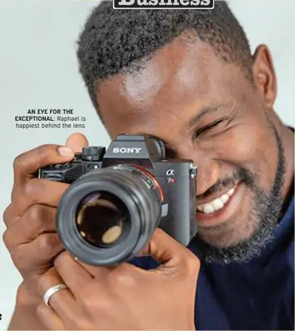  ?? ?? AN EYE FOR THE EXCEPTIONA­L: Raphael is happiest behind the lens