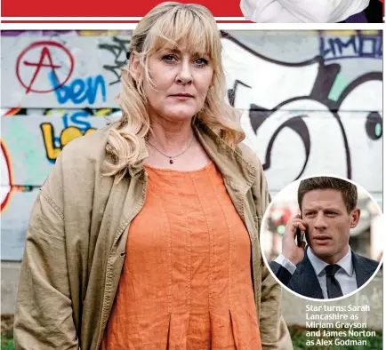  ??  ?? Star turns: Sarah Lancashire as Miriam Grayson and James Norton as Alex Godman