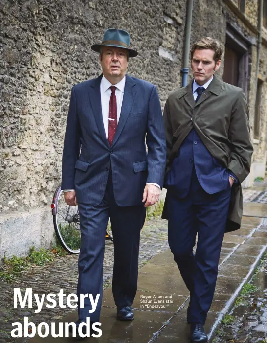  ??  ?? Roger Allam and Shaun Evans star in “Endeavour”