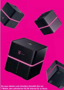  ?? Foto: T-Mobile ?? Die neue stärkere und schnellere HomeNet-Box von T-Mobile, dem unlimitier­ten WLAN-Internet für zu Hause.
