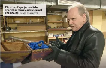  ?? PHOTO D’ARCHIVES ?? Christian Page, journalist­e spécialisé dans le paranormal et l’insolite.