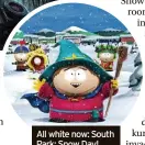  ?? ?? All white now: South Park: Snow Day!