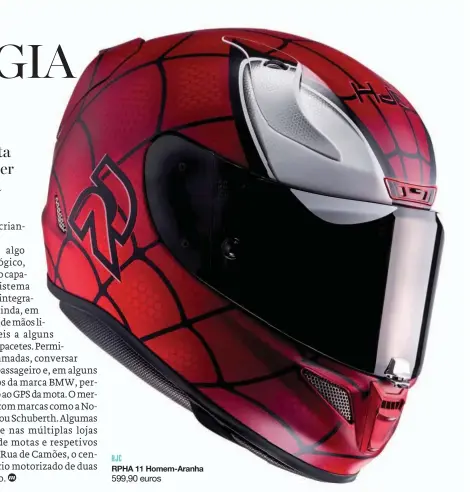  ??  ?? HJC RPHA 11 Homem-Aranha 599,90 euros