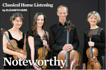  ?? ?? The New Zealand String Quartet, from left, Helene Pohl, Monique Lapins, Rolf Gjelsten and Gillian Ansell.