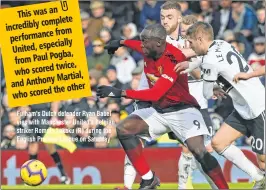  ??  ?? Fulham's Dutch defender Ryan Babel vies with Manchester United's Belgian striker Romelu Lukaku (R) during the English Premier League on Saturday