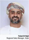  ??  ?? Faisal Al Hajri Regional Sales Manager, Orpic