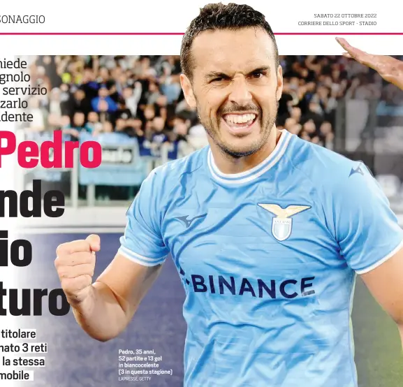  ?? LAPRESSE, GETTY ?? Pedro, 35 anni, 52 partite e 13 gol in biancocele­ste
(3 in questa stagione)