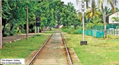  ??  ?? The Kelani Valley line in Dematagoda