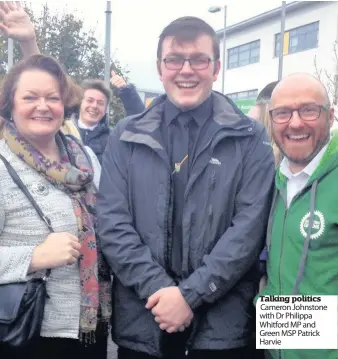  ??  ?? Talking politics Cameron Johnstone with Dr Philippa Whitford MP and Green MSP Patrick Harvie