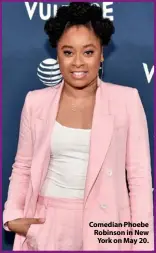  ??  ?? Comedian Phoebe Robinson in New York on May 20.