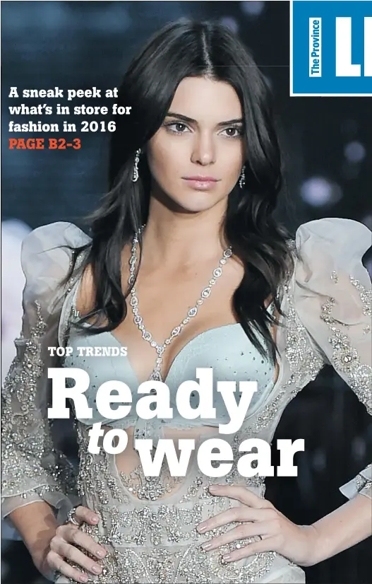 ?? — AP ?? Model Kendall Jenner walks the 2015 Victoria’s Secret Fashion Show runway in sparkles — among the trends for 2016.