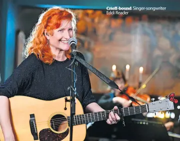  ?? Singer-songwriter ?? Crieff-bound Eddi Reader