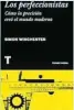  ??  ?? ★★★★ «Los perfeccion­istas» Simon Winchester TURNER 376 páginas, 23,90 euros