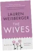  ??  ?? ● The Wives by Lauren Weisberger is published by Harpercoll­ins, priced £12.99. Available now.