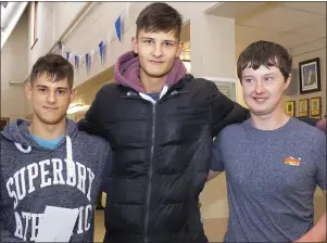  ??  ?? Dawid Wieczorek from New Ross, Sarunas Daugintis from New Ross and Shane Fogarty from Clonroche at Good Counsel College.