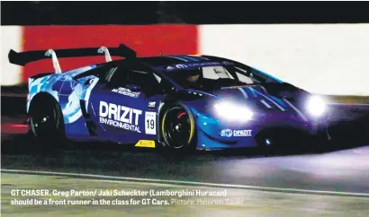  ?? Picture: Heinrich Sauer ?? GT CHASER. Greg Parton/ Jaki Scheckter (Lamborghin­i Huracan) should be a front runner in the class for GT Cars.