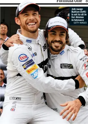  ?? GETTY IMAGES ?? Job swap: Button (left) is set to sit in for Alonso in Monaco