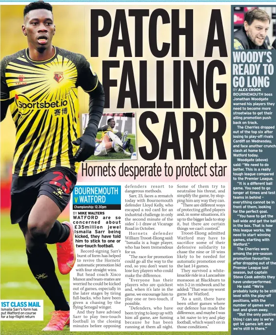  ??  ?? 1ST CLASS MAIL Ismaila Sarr’s form has put Watford on course for a top-flight return