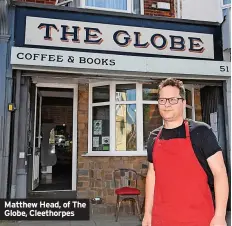  ?? ?? Matthew Head, of The Globe, Cleethorpe­s