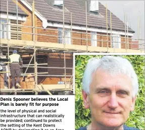  ??  ?? Denis Spooner believes the Local Plan is barely fit for purpose