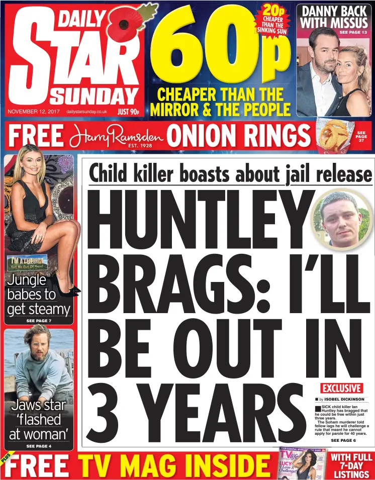  ??  ?? SICK child killer Ian Huntley has bragged that he could be free within just three years.
The Soham murderer told fellow lags he will challenge a rule that meant he cannot apply for parole for 40 years.