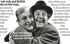  ??  ?? alec with Stanley Holloway in